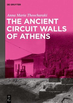 The Ancient Circuit Walls of Athens (eBook, ePUB) - Theocharaki, Anna Maria