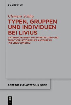 Typen, Gruppen und Individuen bei Livius (eBook, ePUB) - Schlip, Clemens
