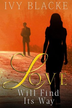 Cover Love Will Find Its Way (Love Series, #1) (eBook, ePUB)