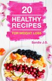 20 Healthy Recipes for Weight Loss (eBook, ePUB)