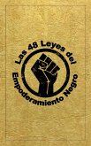 Las 48 Leyes Del Empoderamiento Negro (eBook, ePUB)