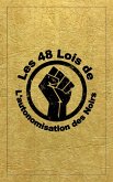 Les 48 Lois De L'autonomisation Des Noirs (eBook, ePUB) Les 48 Lois De L'autonomisation Des Noirs (eBook, ePUB)