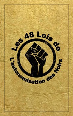 Les 48 Lois De L'autonomisation Des Noirs (eBook, ePUB) Cover Les 48 Lois De L'autonomisation Des Noirs (eBook, ePUB)