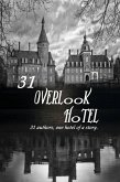 31 Overlook Hotel:31 Authors, one Hotel of a Story (the Overlook Series, #1) (eBook, ePUB)