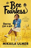Bee Fearless: Dream Like a Kid (eBook, ePUB)