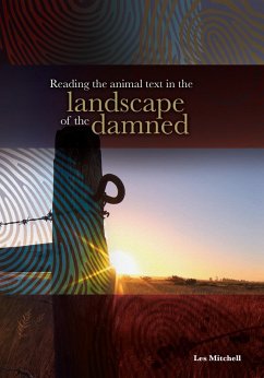 Reading the Animal Text in the Landscape of the Damned (eBook, ePUB) - Mitchell, Les