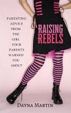 Raising Rebels (eBook, ePUB)