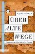 Über alte Wege - Bild 1