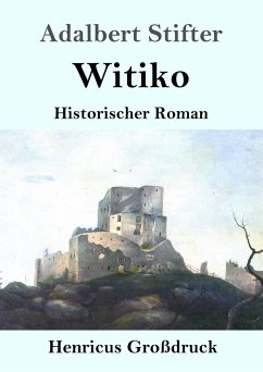 Witiko (Großdruck) - Stifter, Adalbert