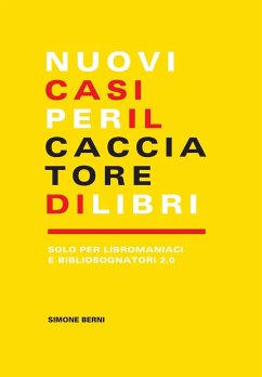 Nuovi casi per il cacciatore di libri - Berni, Simone