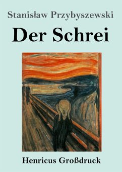 Der Schrei (Großdruck) - Przybyszewski, Stanislaw