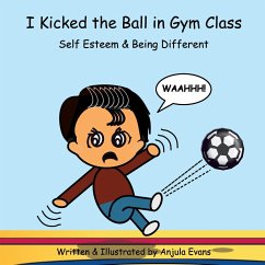 I Kicked the Ball in Gym Class - Evans, Anjula