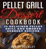 Pellet Grill Dessert Cookbook