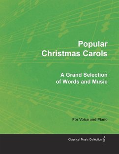 Popular Christmas Carols - A Grand Selection of Words and Music for Voice and Piano - Various