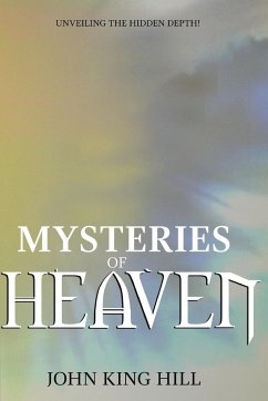 MYSTERIES OF HEAVEN - Hill, John King; Young, Evette