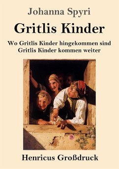 Gritlis Kinder (Großdruck) - Spyri, Johanna