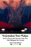 Terjemahan Dan Makna Surat 19 Maryam (Siti Maryam) Virgin Mary Edisi Bilingual Lite Version (eBook, ePUB)