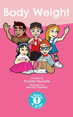 Cover Body Weight (Educise 4 Kids: A Fun Guide to Exercise for Children) (eBook, ePUB)