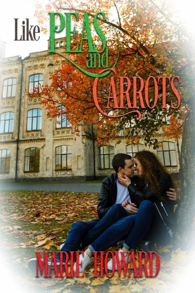 Like Peas and Carrots (Love Notes, #2) (eBook, ePUB) Like Peas and Carrots (Love Notes, #2) (eBook, ePUB)