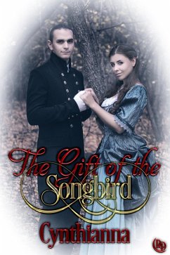 The Gift of the Songbird (eBook, ePUB) - Cynthianna, Cynthianna