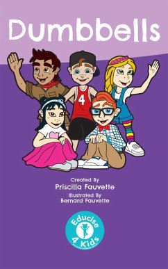 Cover Dumbbells (Educise 4 Kids: A Fun Guide to Exercise for Children) (eBook, ePUB)