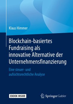 Blockchain-basiertes Fundraising als innovative Alternative der Unternehmensfinanzierung (eBook, PDF) - Himmer, Klaus