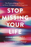 Stop Missing Your Life (eBook, ePUB)