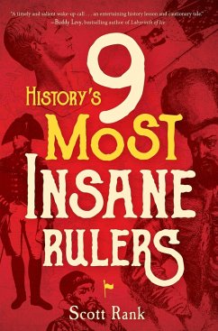 Cover History's 9 Most Insane Rulers (eBook, ePUB)