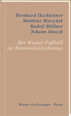 Der Wiener Fußball im Nationalsozialismus (Mängelexemplar) - Skocek, Johann;Marschik, Matthias;Müllner, Rudolf