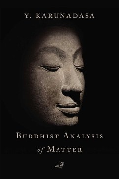 The Buddhist Analysis of Matter (eBook, ePUB) - Karunadasa, Y.