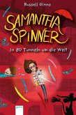 In 80 Tunneln um die Welt / Samantha Spinner Bd.2 (eBook, ePUB)