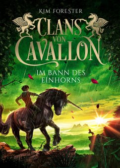 Im Bann des Einhorns / Clans von Cavallon Bd.3 (eBook, ePUB) - Forester, Kim