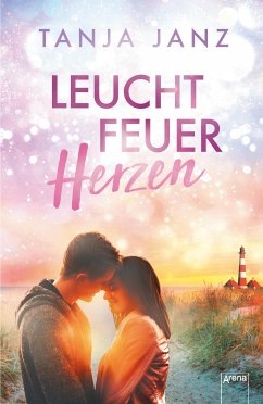 Leuchtfeuerherzen (eBook, ePUB) - Janz, Tanja