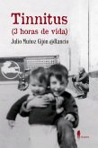 Tinnitus (3 horas de vida) (eBook, ePUB) Tinnitus (3 horas de vida) (eBook, ePUB)
