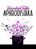 himmlisch heiße Aphrodisiaka (eBook, ePUB)