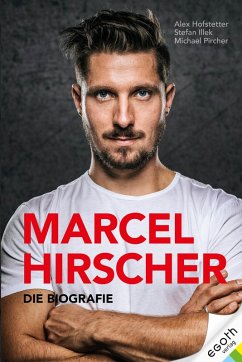 Marcel Hirscher (eBook, ePUB) - Hofstetter, Alex; Illek, Stefan; Pircher, Michael