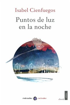 Puntos de luz en la noche (eBook, ePUB) - Cienfuegos, Isabel