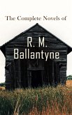 The Complete Novels of R. M. Ballantyne (eBook, ePUB)