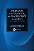 The Design, Performance, and Analysis of Slug Tests (eBook, PDF)