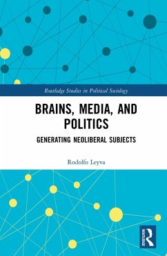 Brains, Media and Politics (eBook, ePUB) - Leyva, Rodolfo