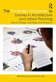The Routledge Companion to Games in Architecture and Urban Planning (eBook, ePUB)