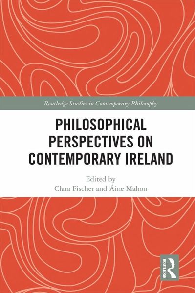 Philosophical Perspectives on Contemporary Ireland (eBook, ePUB) Philosophical Perspectives on Contemporary Ireland (eBook, ePUB)