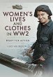 Women's Lives and Clothes in Ww2 - Bild 1