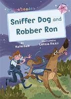 Sniffer Dog and Robber Ron - Dale, Katie