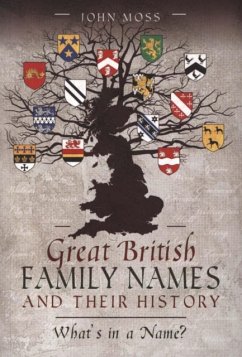 Great British Family Names and Their History - Moss, John