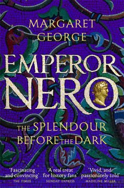 Emperor Nero: The Splendour Before The Dark - George, Margaret