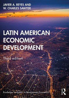 Latin American Economic Development - Reyes, Javier A.; Sawyer, W. Charles