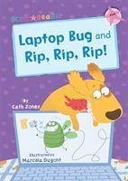 Laptop Bug and Rip, Rip, Rip! - Jones, Cath