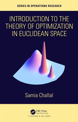 Introduction to the Theory of Optimization in Euclidean Space Introduction to the Theory of Optimization in Euclidean Space