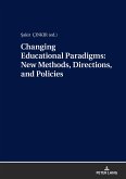 Changing Educational Paradigms: New Methods, Directions, and Policies